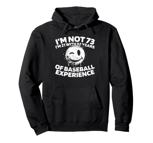 73 Years Old Baseballer Baseball Team Hoodie - Unique Graphic Unisex - T-Shirt, Sweatshirt, Hoodie