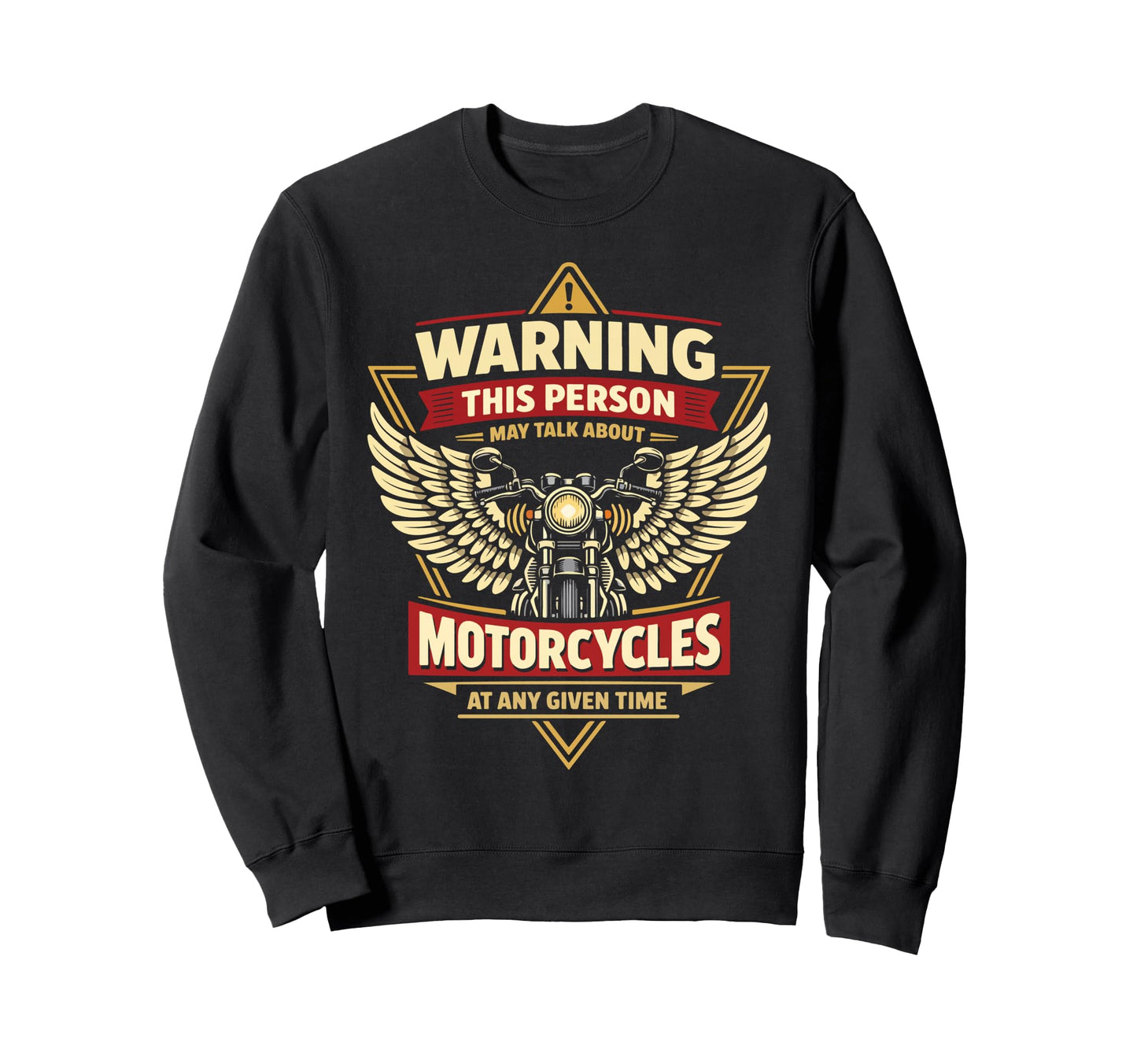 Motorcycle Biker Warning This Sweatshirt - Custom Art Print Men Women - T-Shirt, Sweatshirt, Hoodie