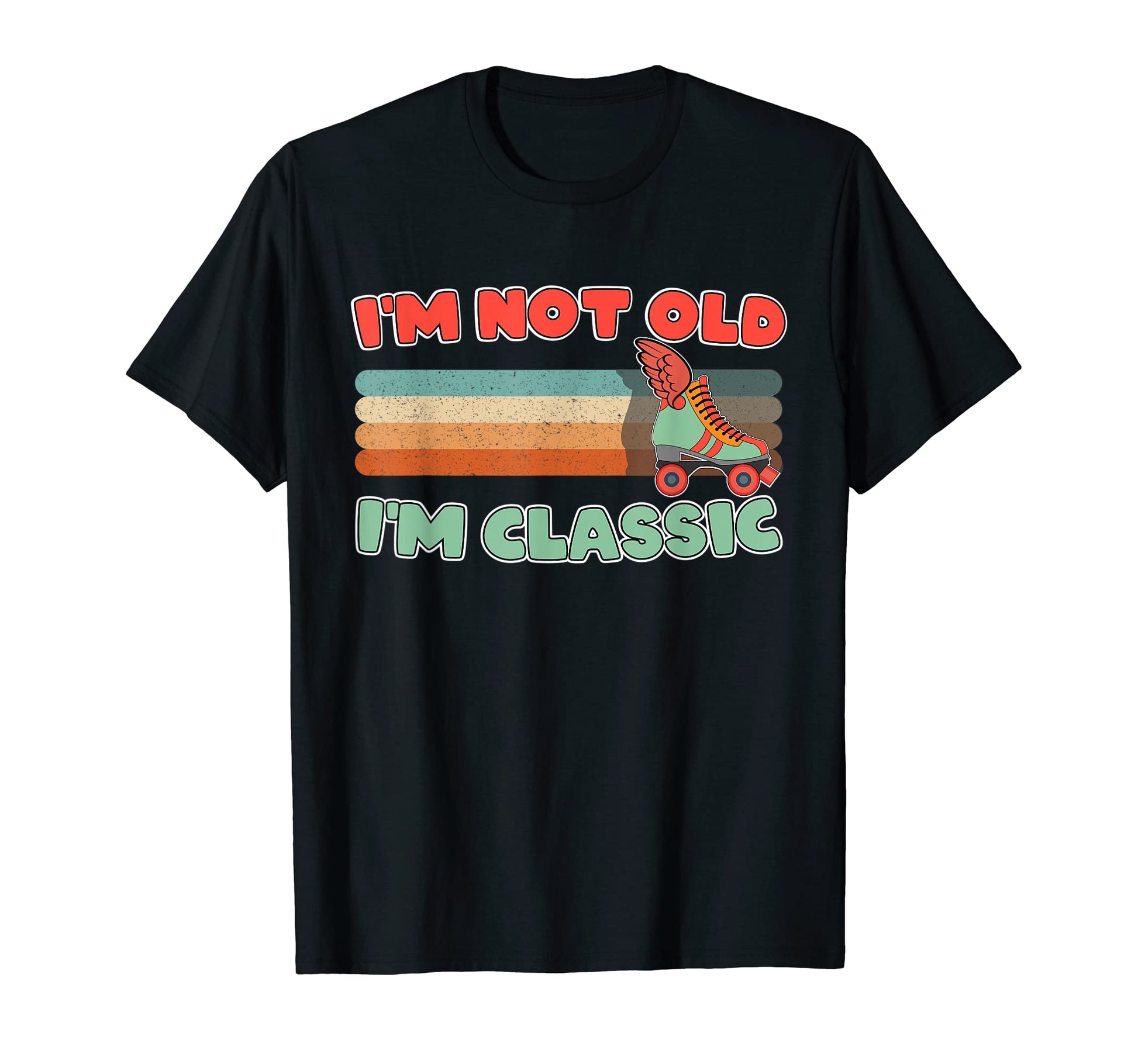 Im Not Old Im Roller Skating 70S Skate T-Shirt - Trendy Graphic for Adults - T-Shirt, Sweatshirt, Hoodie