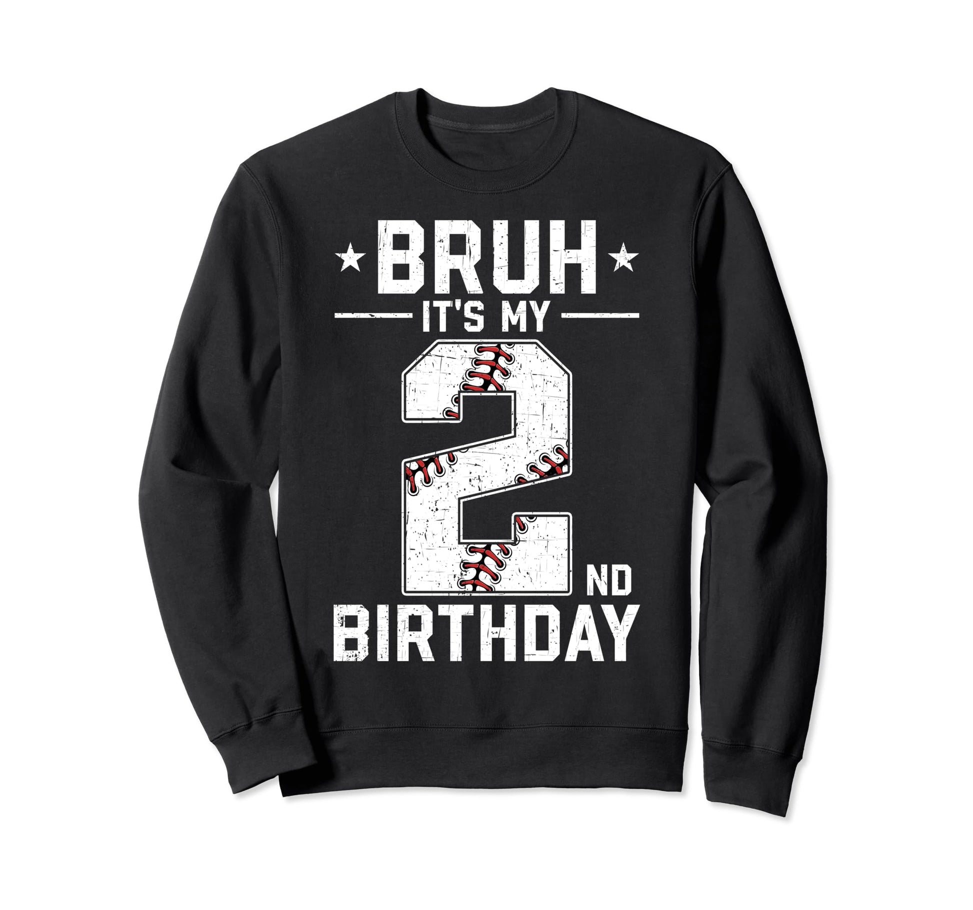 2 Year Old Birthday Baseball Bruh Sweatshirt - Novelty Apparel Men Women - T-Shirt, Sweatshirt, Hoodie