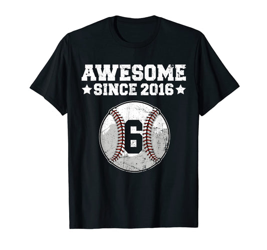 Awesome Since 2016 Baseball 6Th T-Shirt - Streetwear Style for Adults - T-Shirt, Sweatshirt, Hoodie
