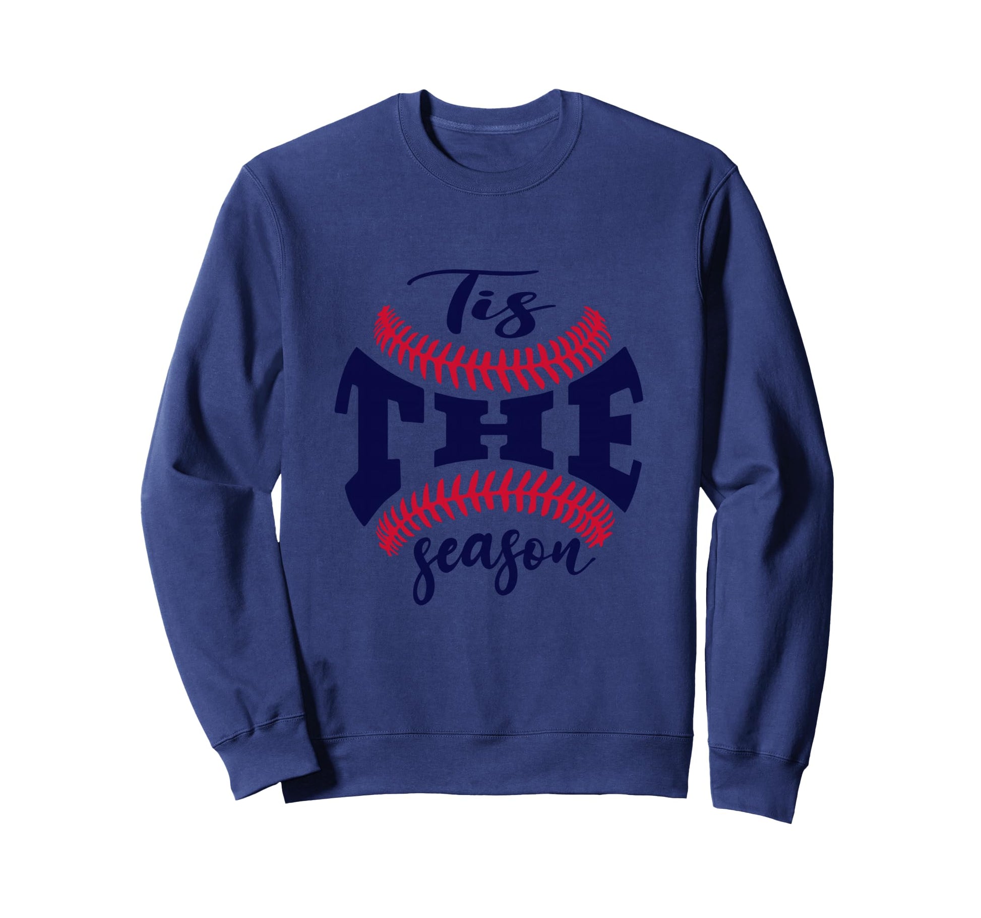 Funny Season Baseball Is My Favorite Sweatshirt - Unique Graphic Unisex - T-Shirt, Sweatshirt, Hoodie