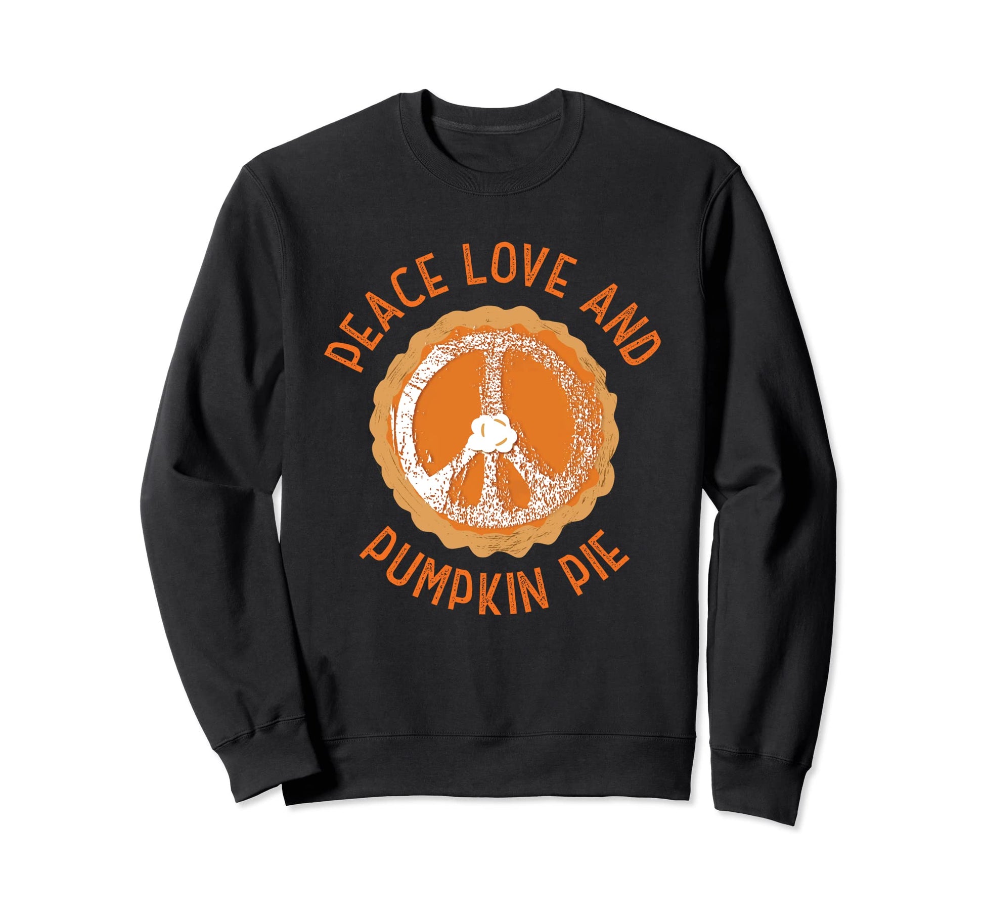 Peace Love And Pumpkin Pie Fall Sweatshirt - Custom Art Print Unisex - T-Shirt, Sweatshirt, Hoodie