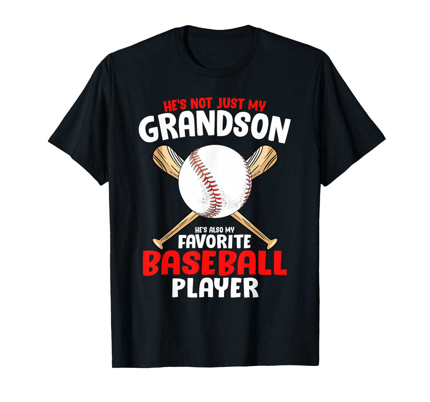 Hes Not Just My Grandson Hes Also T-Shirt - Aesthetic Graphic for Adults - T-Shirt, Sweatshirt, Hoodie