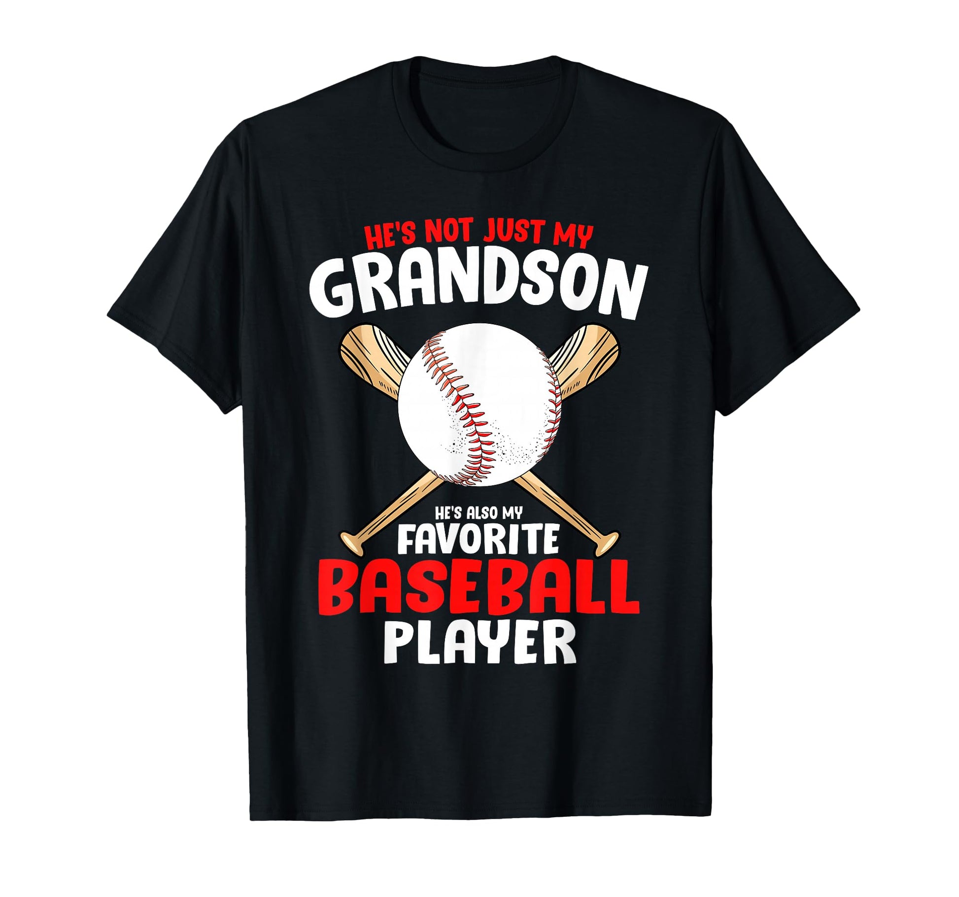 Hes Not Just My Grandson Hes Also T-Shirt - Aesthetic Graphic for Adults - T-Shirt, Sweatshirt, Hoodie