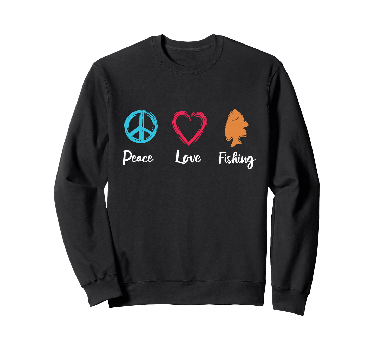 Peace Love Fishing Sweatshirt - Trendy Graphic for Adults - T-Shirt, Sweatshirt, Hoodie