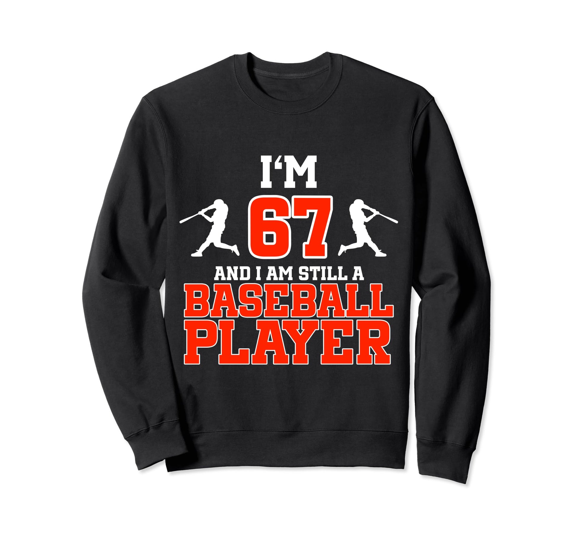 67Th Birthday Baseball 67 Years Old Sweatshirt - Unique Graphic Men Women - T-Shirt, Sweatshirt, Hoodie