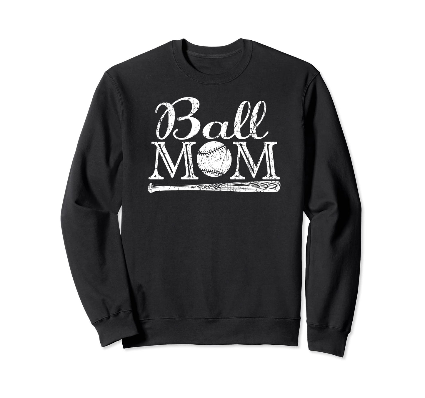 Ball Mom Baseball Softball Mom Sweatshirt - Streetwear Style Unisex - T-Shirt, Sweatshirt, Hoodie
