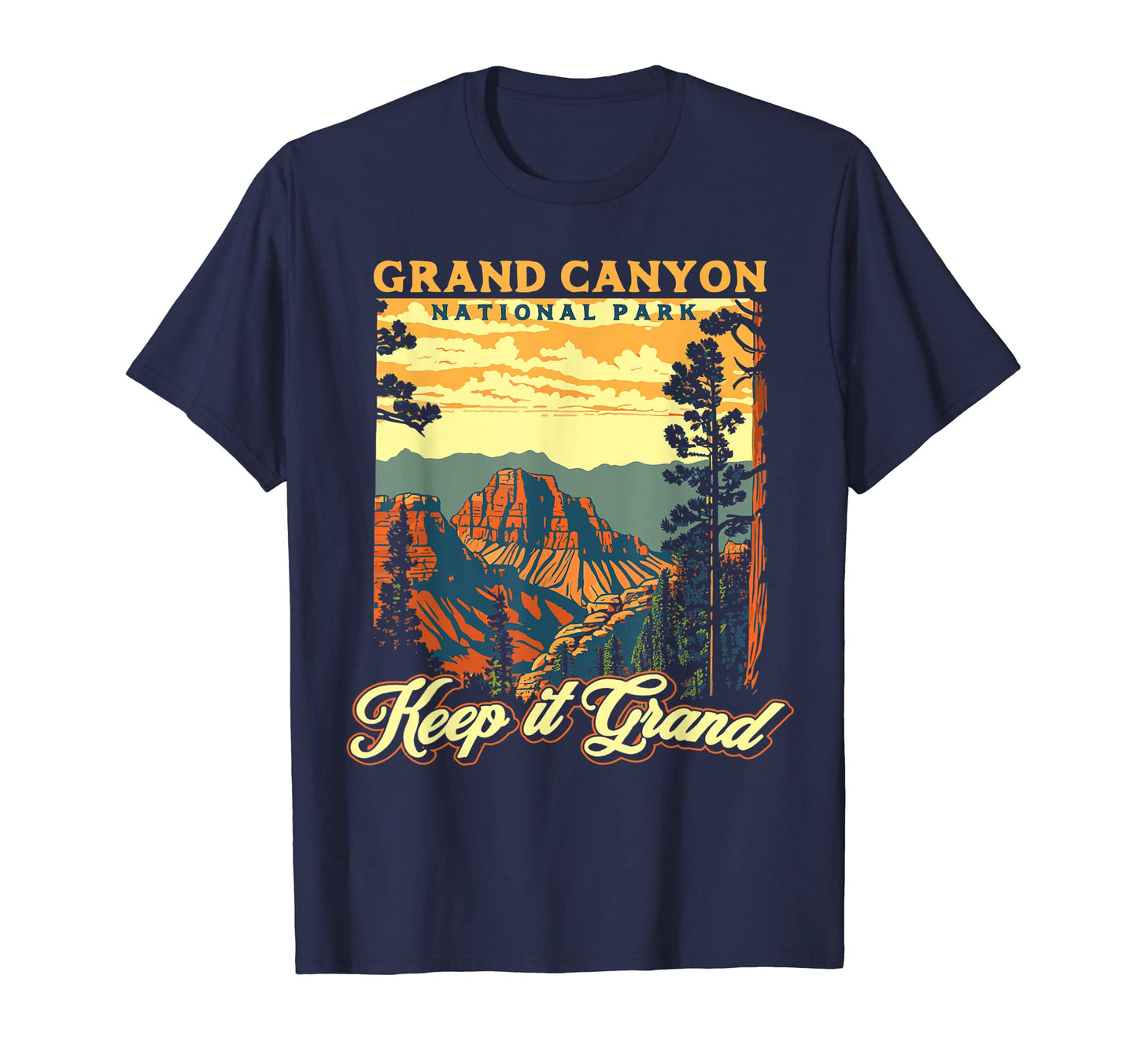 Keep It Grand Grand Canyon National T-Shirt - Minimalist Print Men Women - T-Shirt, Sweatshirt, Hoodie