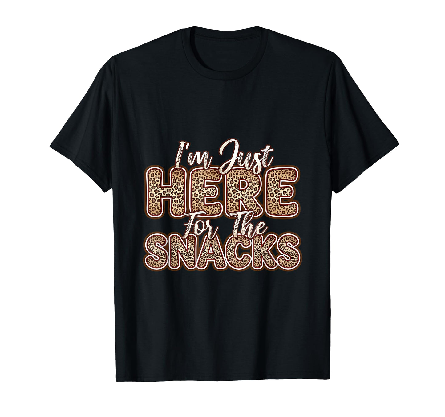 Baseball Im Just Here Snacks Leopard T-Shirt - Minimalist Print Unisex - T-Shirt, Sweatshirt, Hoodie