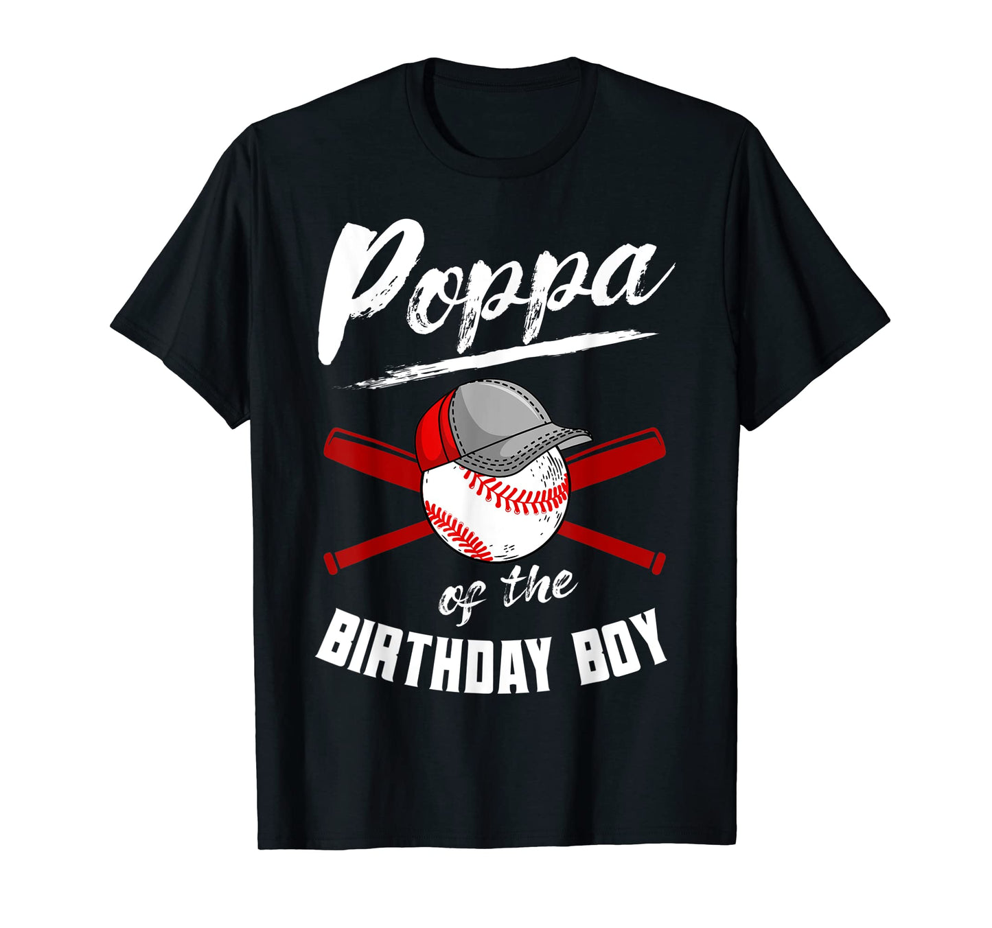 Poppa Birthday Baseball Bday Party T-Shirt - Streetwear Style Men Women - T-Shirt, Sweatshirt, Hoodie