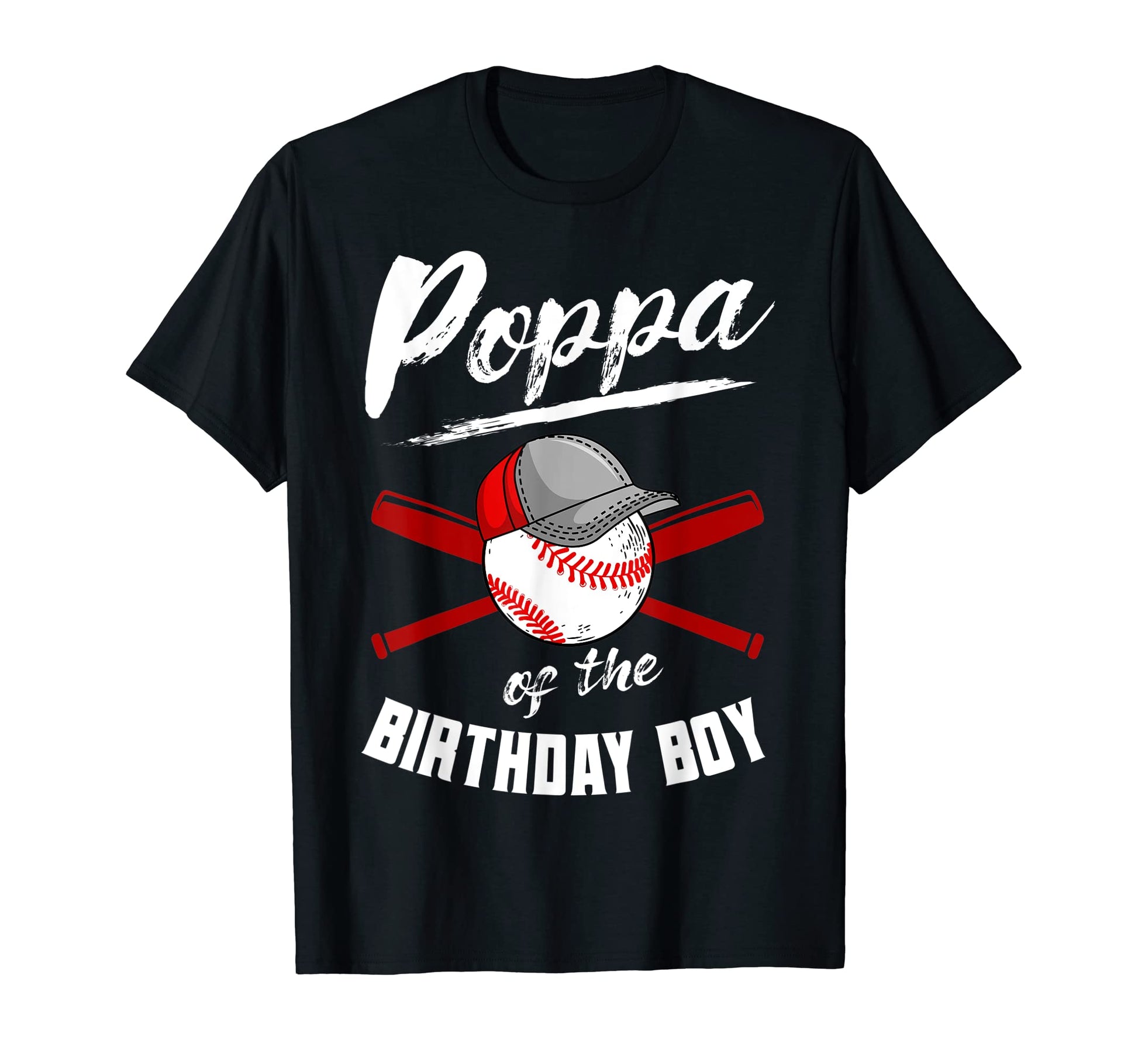 Poppa Birthday Baseball Bday Party T-Shirt - Streetwear Style Men Women - T-Shirt, Sweatshirt, Hoodie