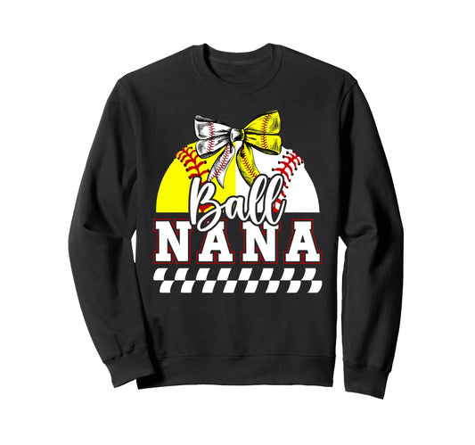 Ball Nana Grandma Coquette Sweatshirt - Casual Everyday Wear for Adults - T-Shirt, Sweatshirt, Hoodie
