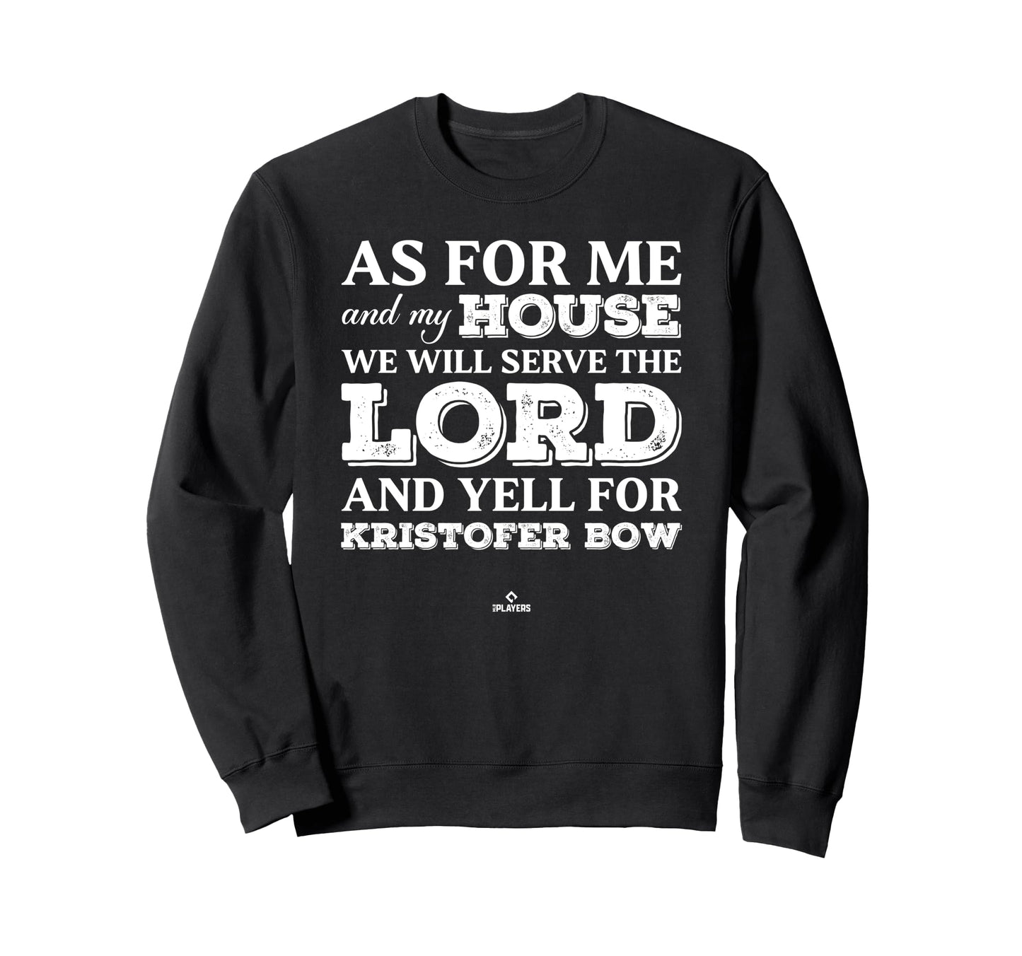 My House Yells Kristofer Bow Sweatshirt - Novelty Apparel Men Women - T-Shirt, Sweatshirt, Hoodie