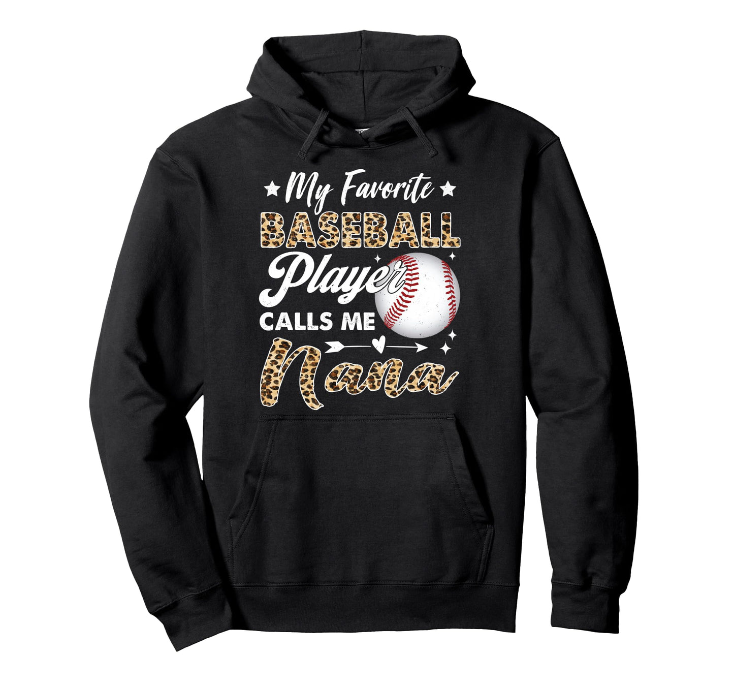 My Favorite Baseball Player Calls Me Nana Hoodie - Custom Art Print Unisex - T-Shirt, Sweatshirt, Hoodie