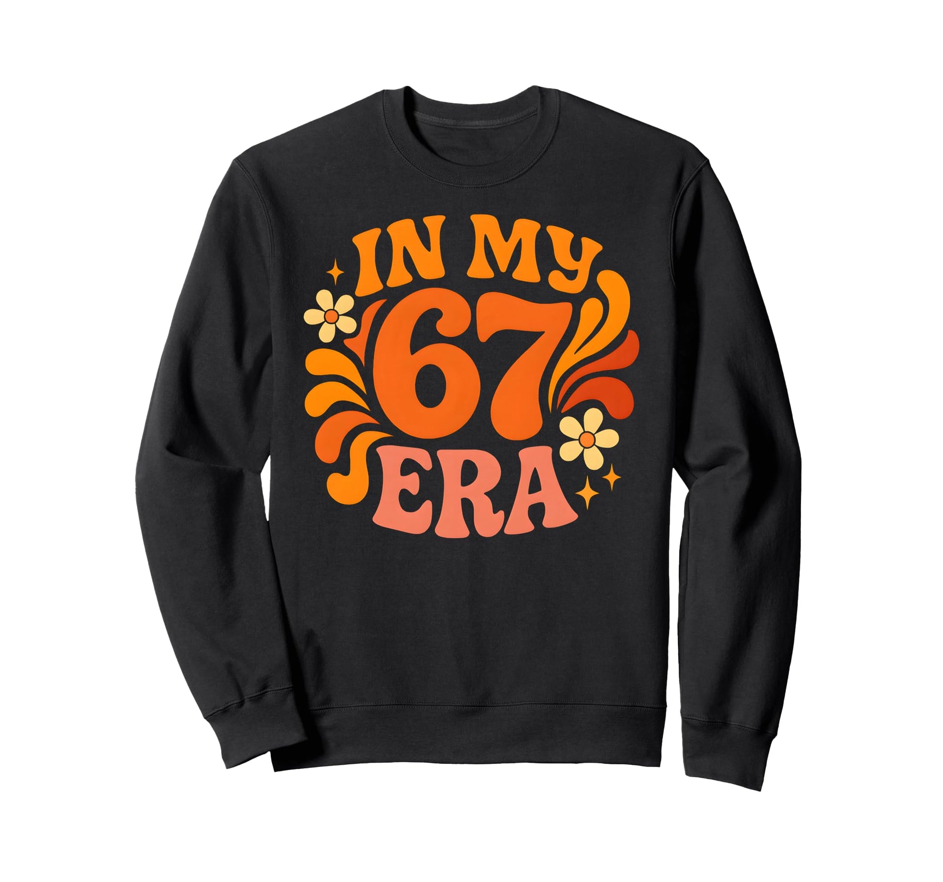 My 67 Era Funny Groovy Italian Sweatshirt - Unique Graphic Men Women - T-Shirt, Sweatshirt, Hoodie