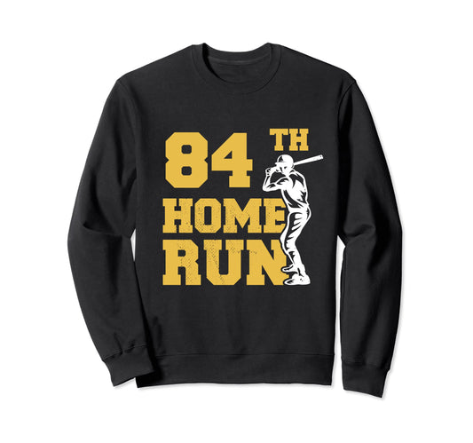 84Th Home Run Baseball Funny 84Th Sweatshirt - Aesthetic Graphic Men Women - T-Shirt, Sweatshirt, Hoodie