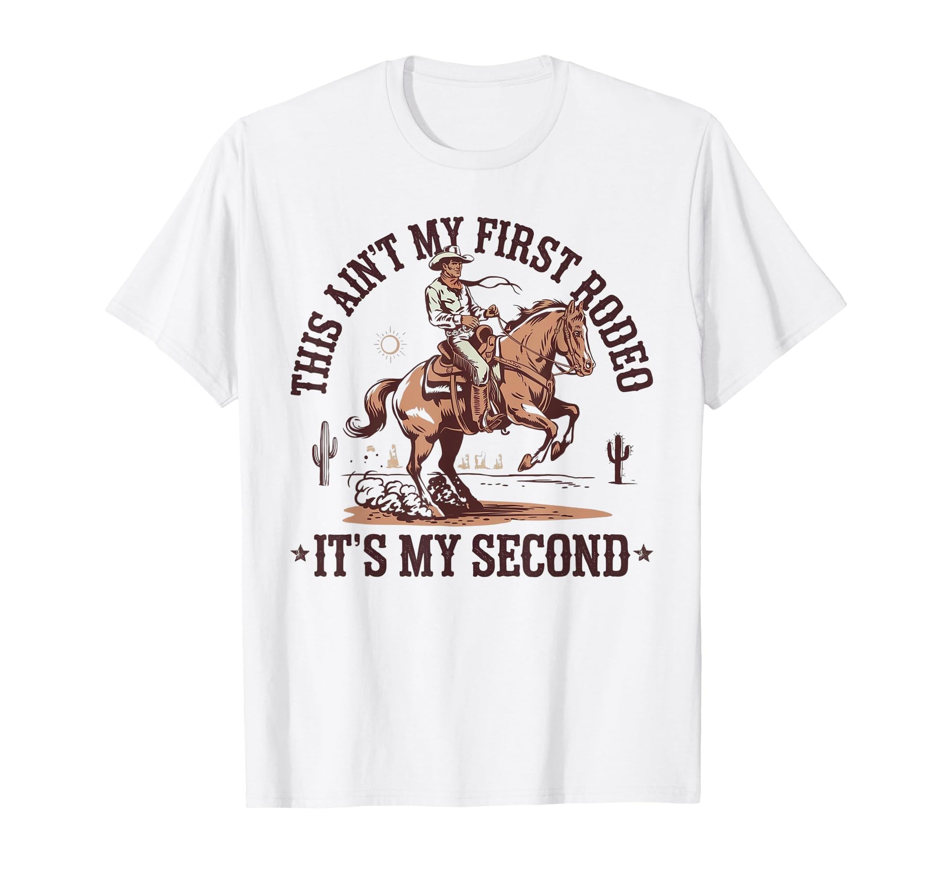 This Aint My First Rodeo Funny Cowboy T-Shirt - Trendy Graphic for Adults - T-Shirt, Sweatshirt, Hoodie