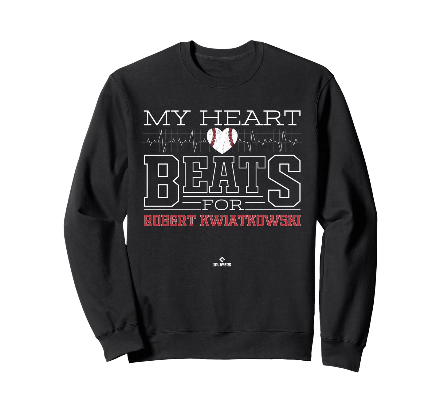 My Heart Beats Robert Kwiatkowski Sweatshirt - Unique Graphic Men Women - T-Shirt, Sweatshirt, Hoodie