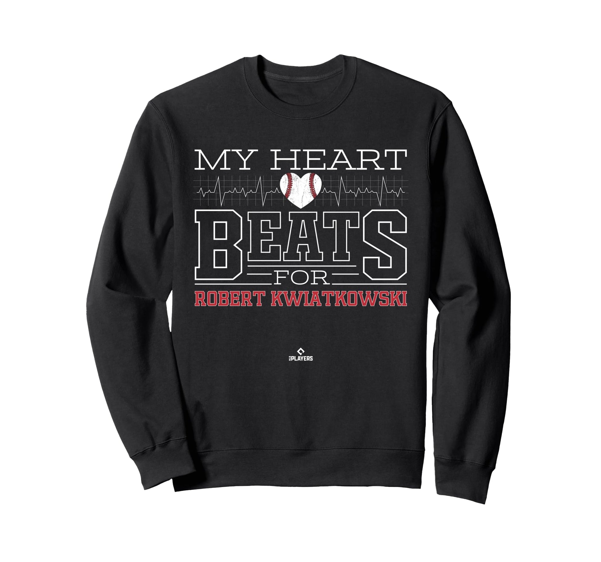 My Heart Beats Robert Kwiatkowski Sweatshirt - Unique Graphic Men Women - T-Shirt, Sweatshirt, Hoodie