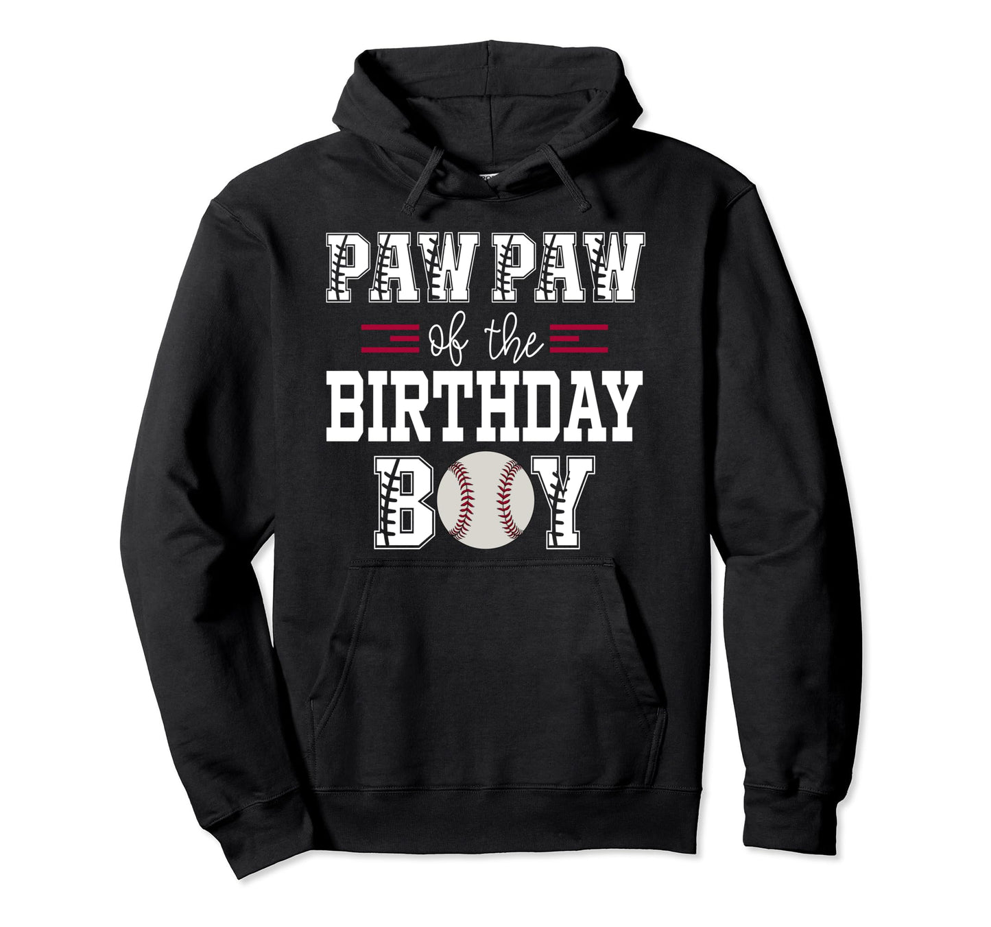 Paw Paw Birthday Baseball Lover Hoodie - Casual Everyday Wear for Adults - T-Shirt, Sweatshirt, Hoodie