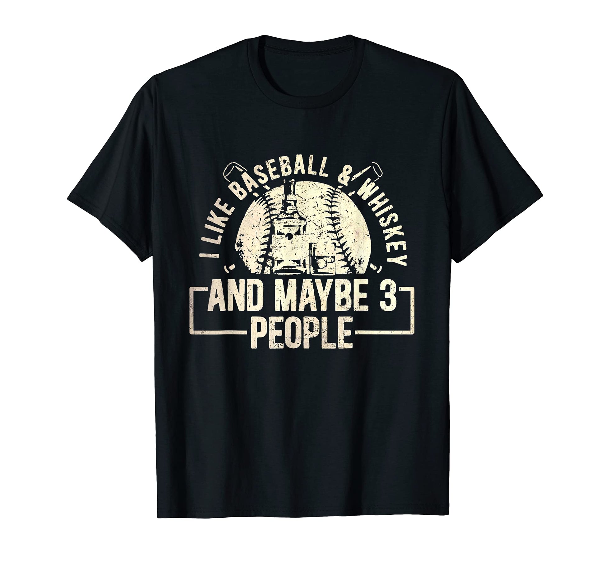 I Like Whiskey And Baseball And Maybe T-Shirt - Fun Novelty Design Unisex - T-Shirt, Sweatshirt, Hoodie