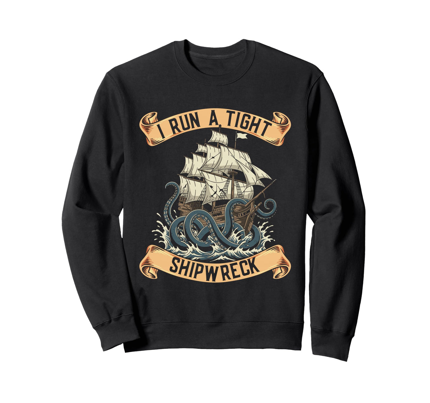 I Run Tight Shipwreck Homeschool Sweatshirt - Aesthetic Graphic Men Women - T-Shirt, Sweatshirt, Hoodie
