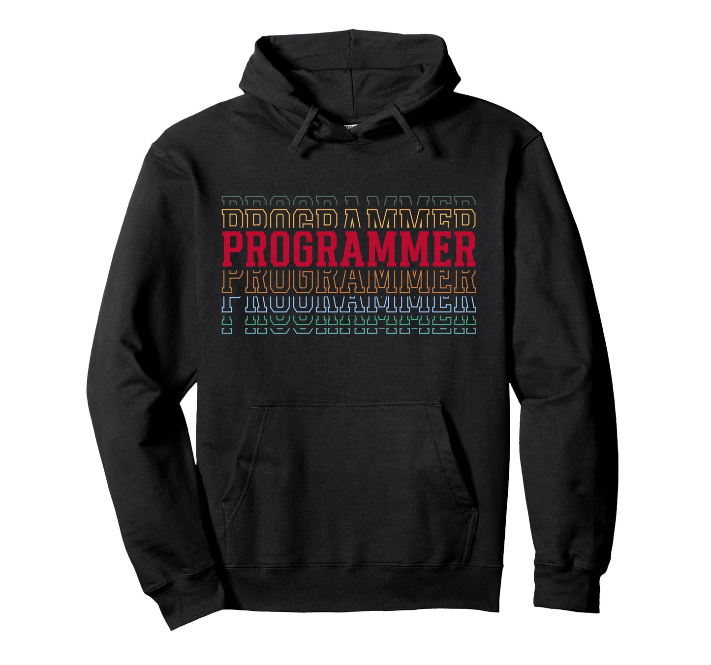 Programmer Funny Layered Text Programming Hoodie - Graphic Print Unisex - T-Shirt, Sweatshirt, Hoodie