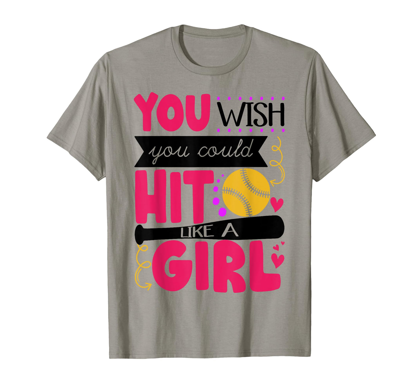 You Wish You Could Hit Like Softball T-Shirt - Streetwear Style Men Women - T-Shirt, Sweatshirt, Hoodie