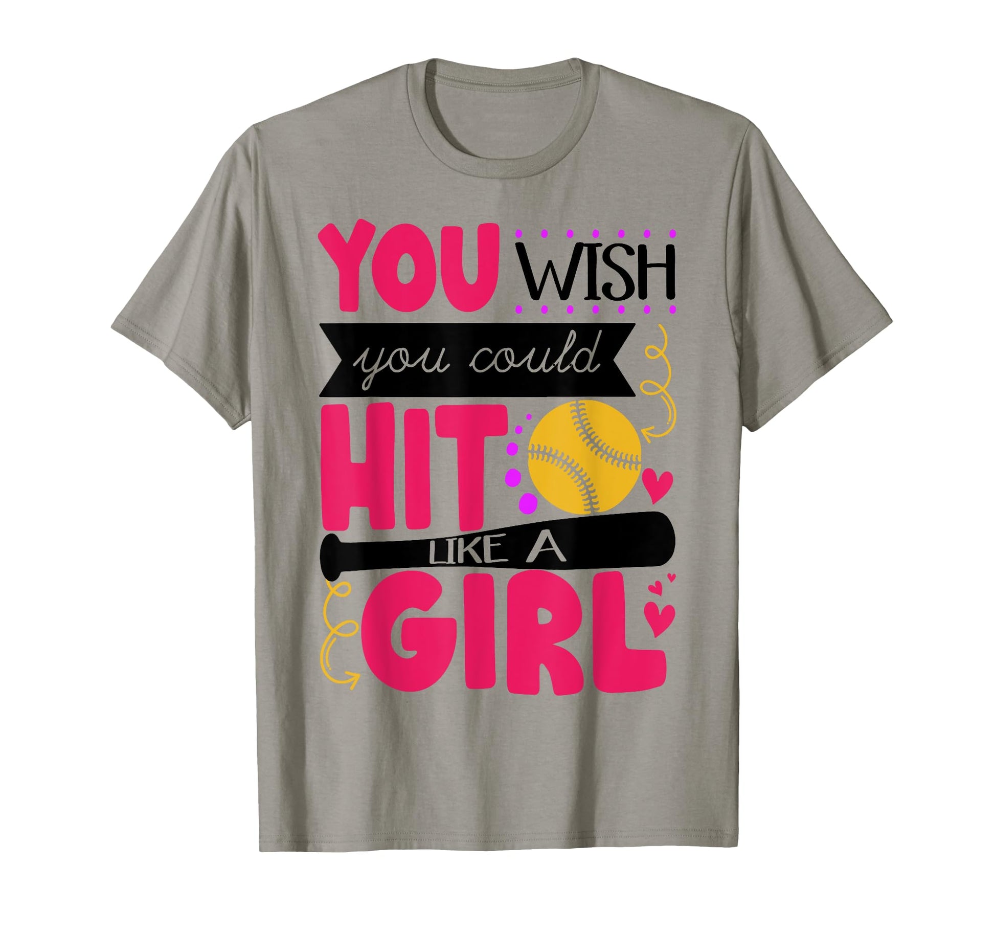 You Wish You Could Hit Like Softball T-Shirt - Streetwear Style Men Women - T-Shirt, Sweatshirt, Hoodie