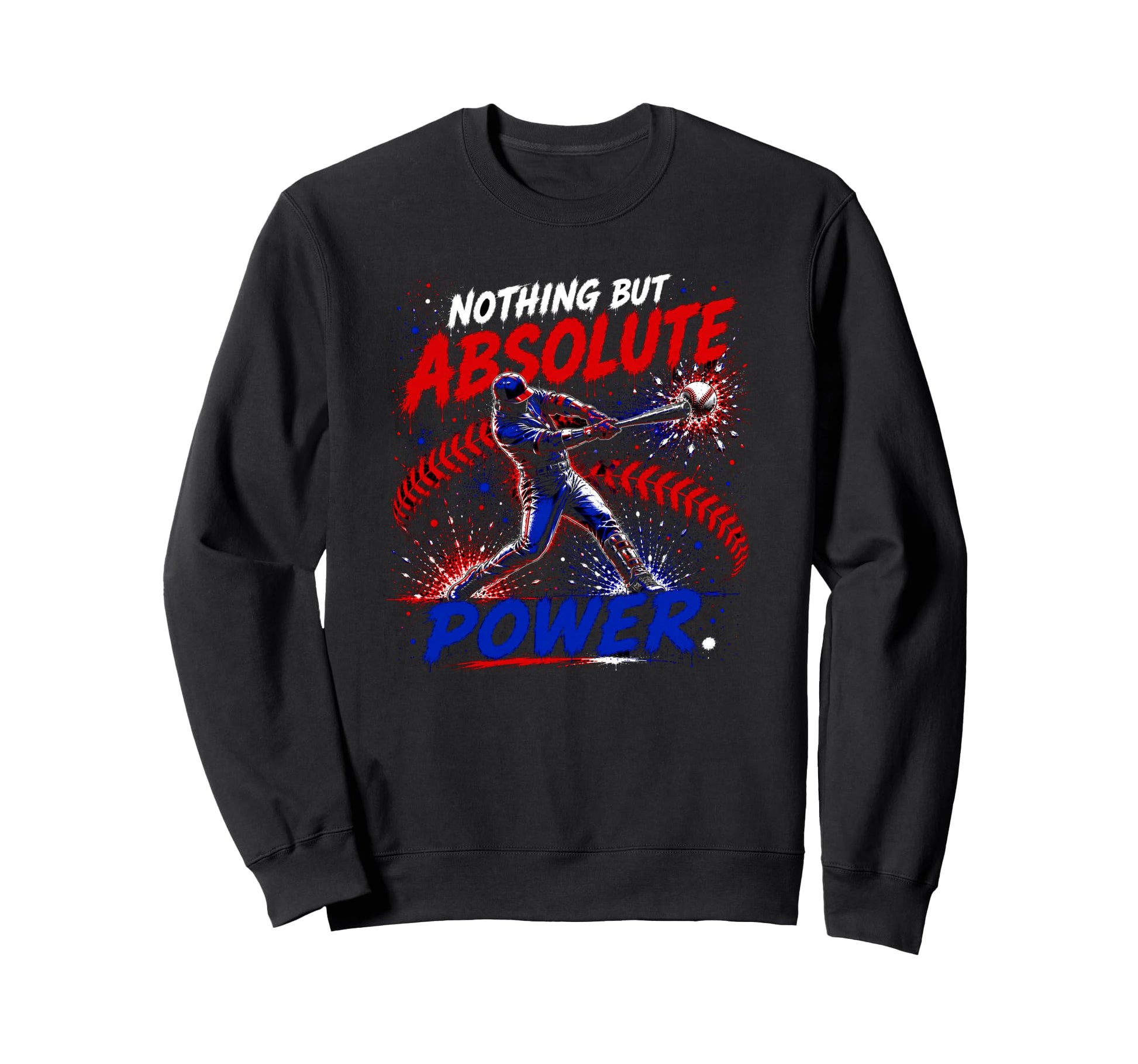 Baseball Grand Slam Hitter Nothing But Sweatshirt - Graphic Print Unisex - T-Shirt, Sweatshirt, Hoodie