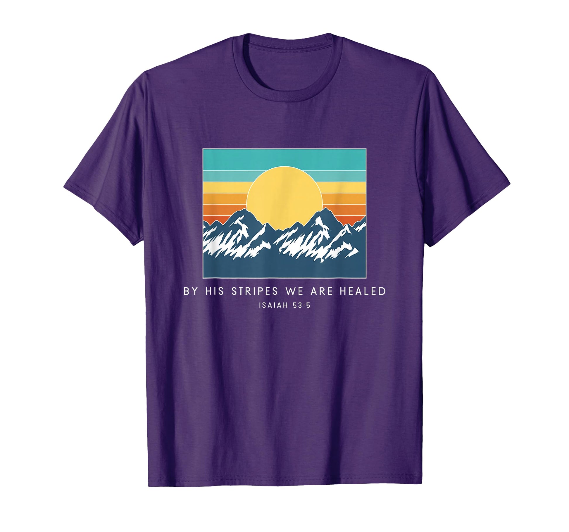 His Stripes We Are Healed Isaiah 53 T-Shirt - Streetwear Style for Adults - T-Shirt, Sweatshirt, Hoodie