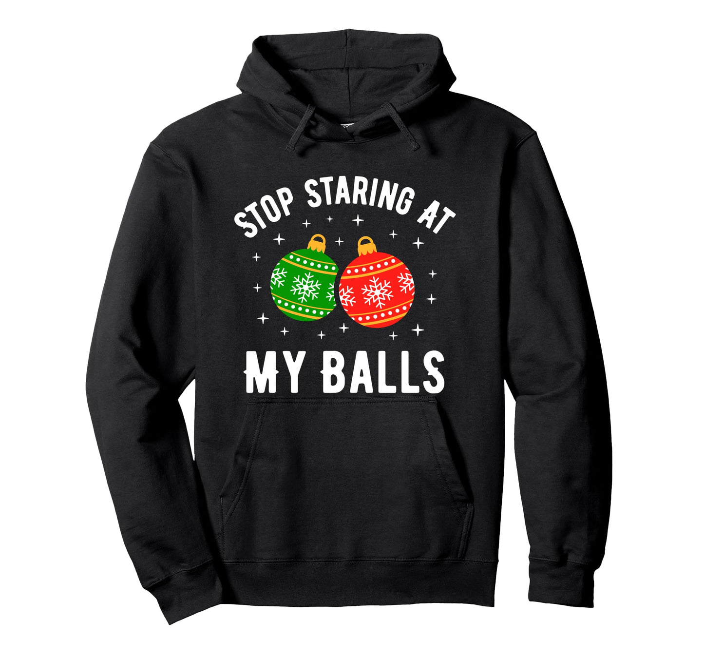 Stop Staring My Balls Funny Dirty Hoodie - Aesthetic Graphic Unisex - T-Shirt, Sweatshirt, Hoodie