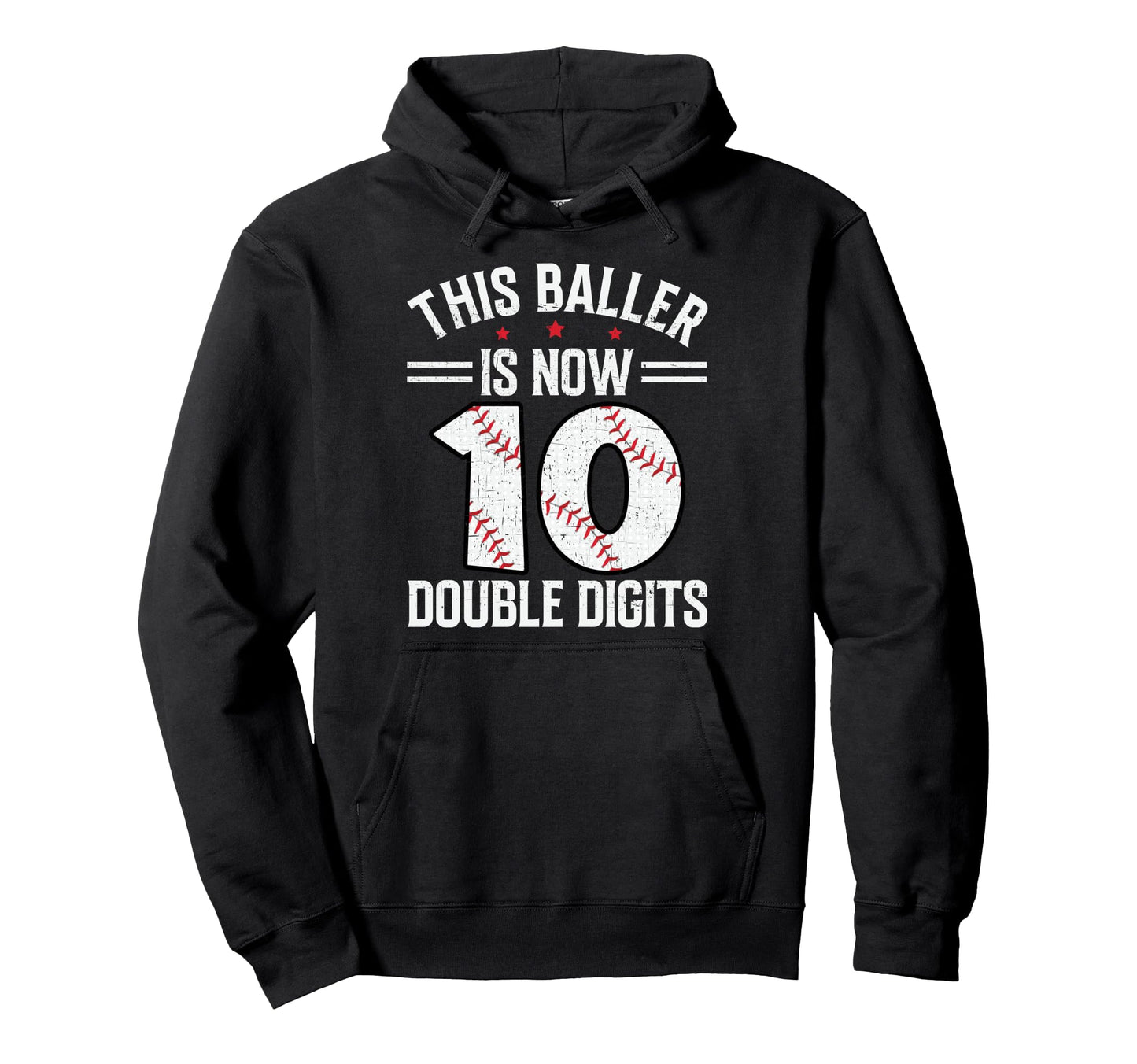 This Baller Is Now Double Digits 10 Hoodie - Streetwear Style Men Women - T-Shirt, Sweatshirt, Hoodie