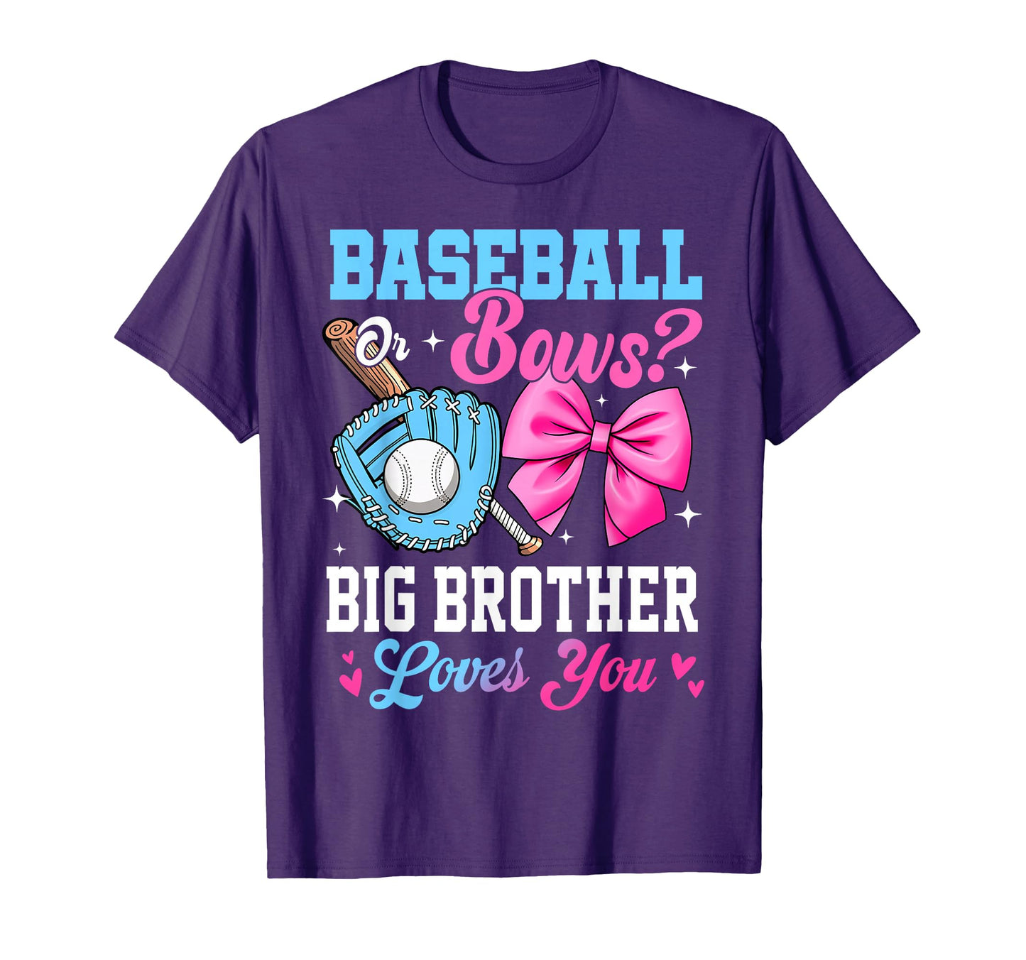 Baseball Or Bows Your Big Brother T-Shirt - Casual Everyday Wear Men Women - T-Shirt, Sweatshirt, Hoodie