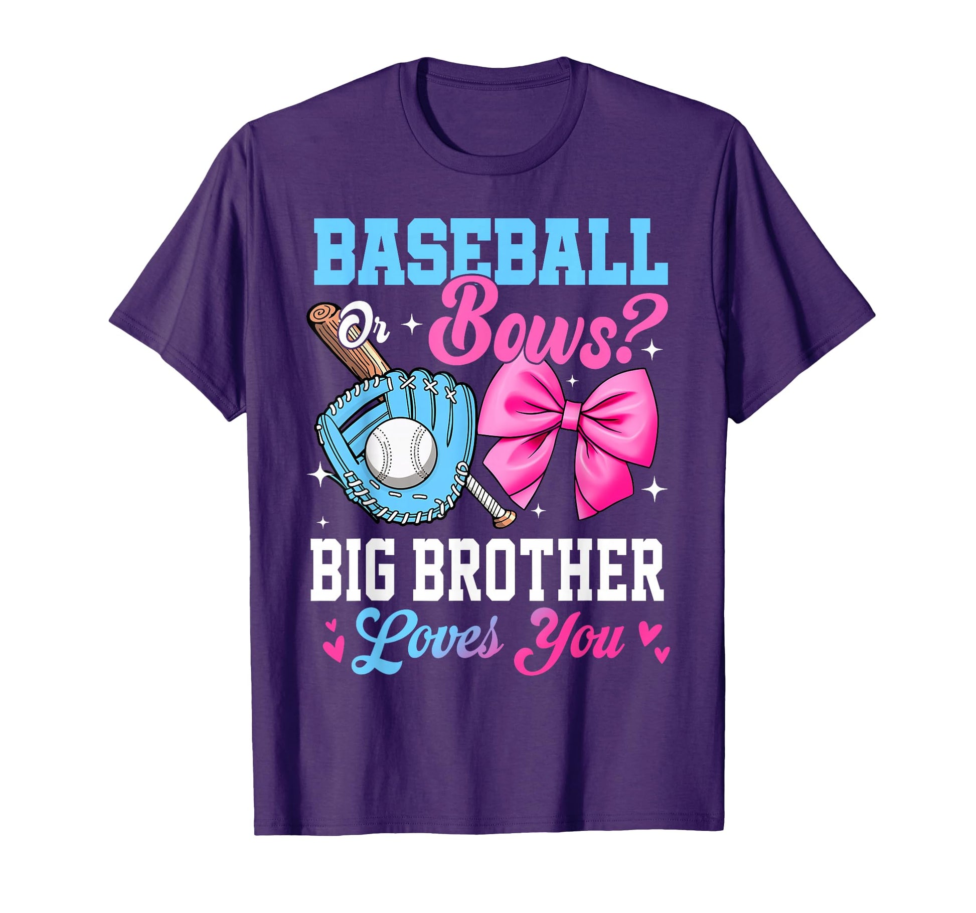Baseball Or Bows Your Big Brother T-Shirt - Casual Everyday Wear Men Women - T-Shirt, Sweatshirt, Hoodie