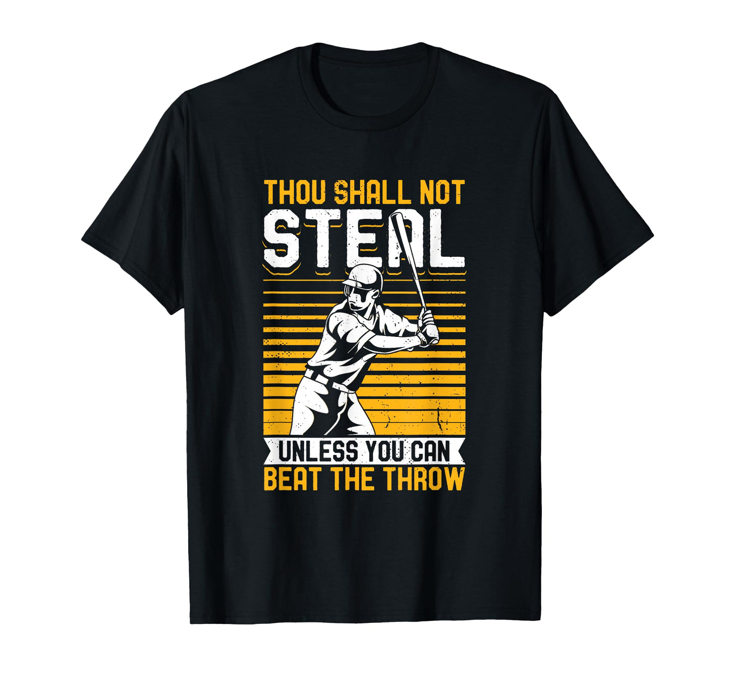 Thou Shall Not Steal Baseball Player T-Shirt - Unique Graphic Men Women - T-Shirt, Sweatshirt, Hoodie