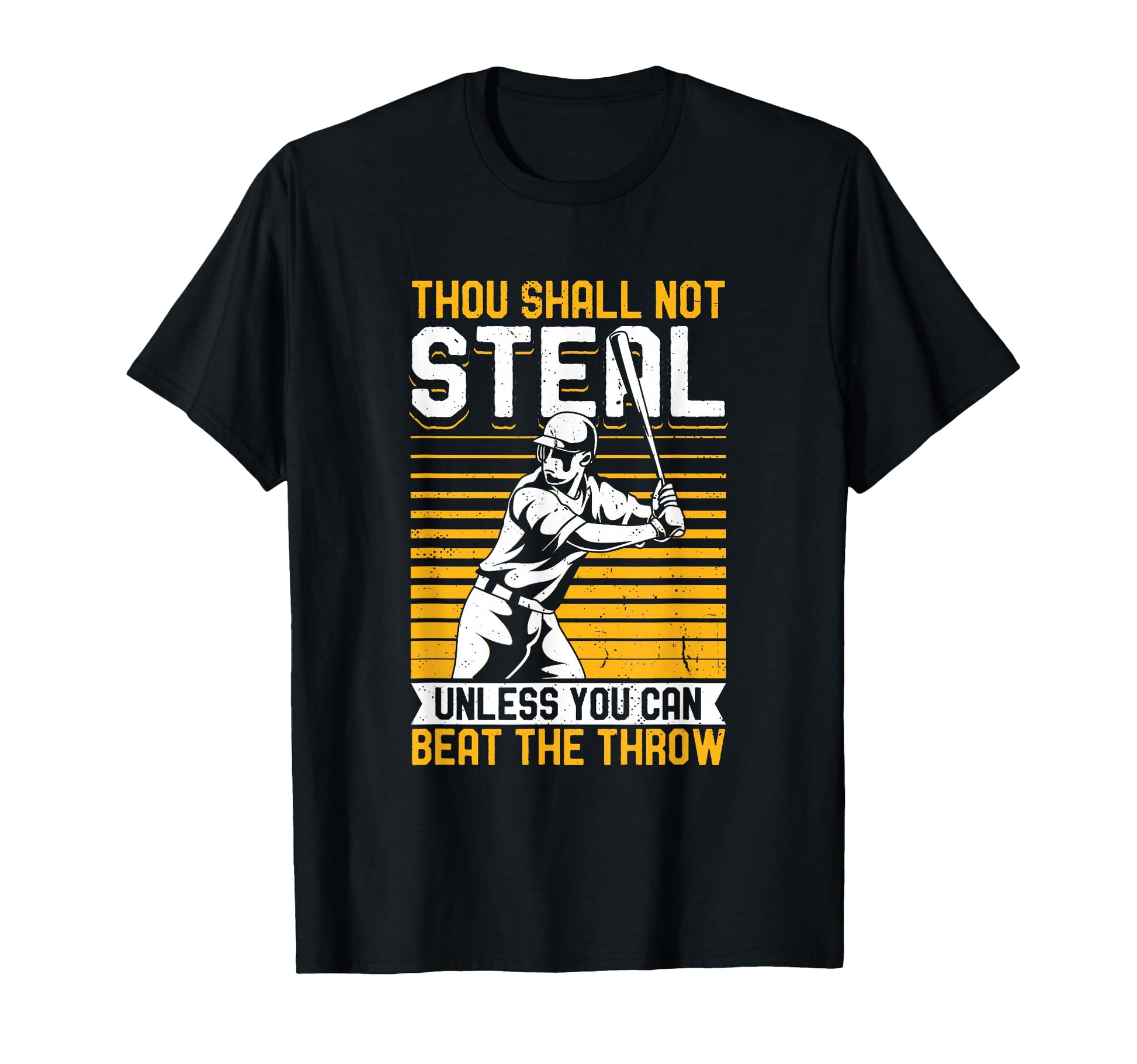 Thou Shall Not Steal Baseball Player T-Shirt - Unique Graphic Men Women - T-Shirt, Sweatshirt, Hoodie