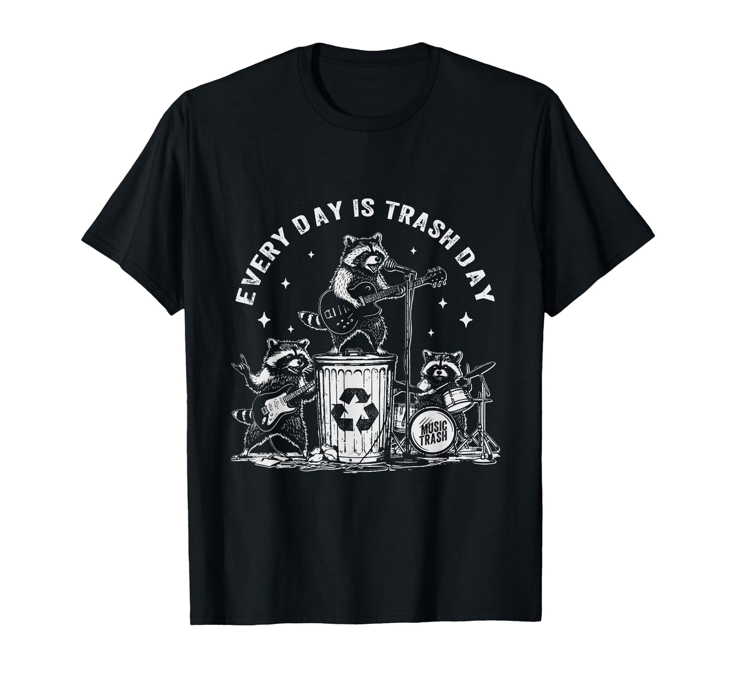 Every Day Is Trash Day Raccoon Rock T-Shirt - Aesthetic Graphic Men Women - T-Shirt, Sweatshirt, Hoodie