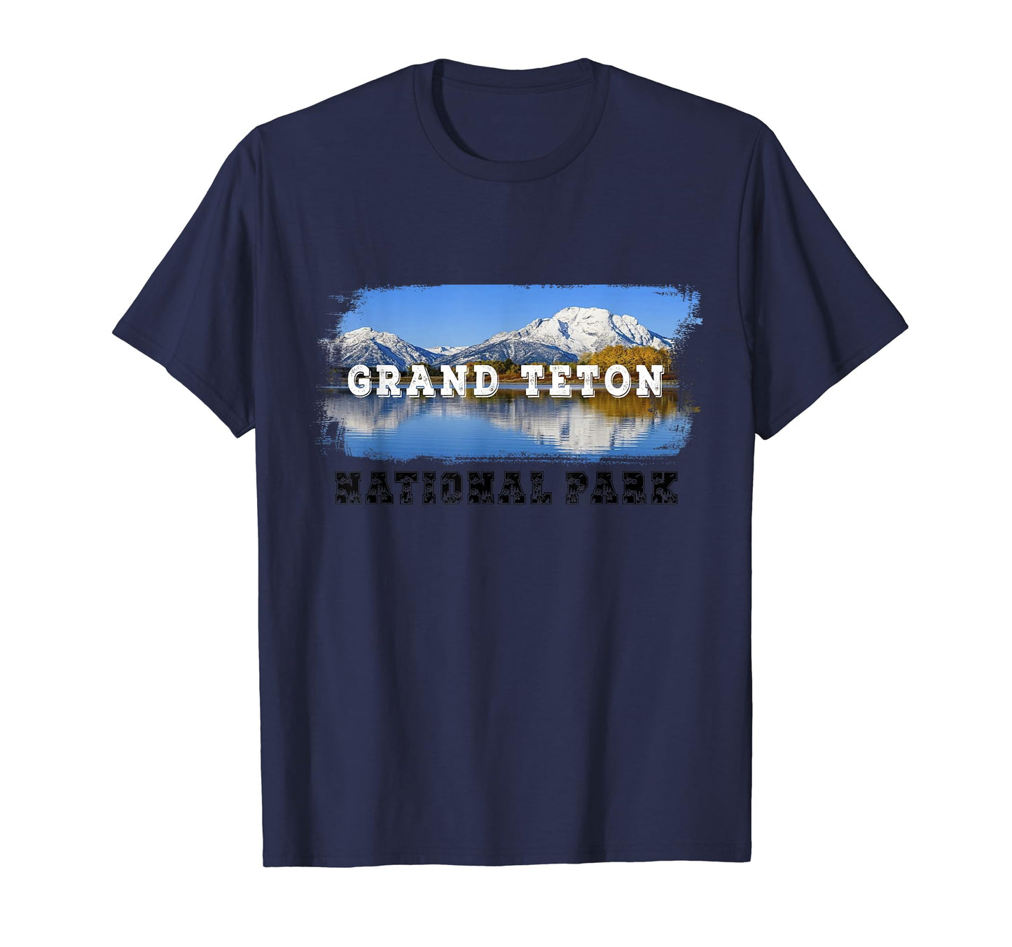 Grunge Grand Teton National Park T-Shirt - Casual Everyday Wear Unisex - T-Shirt, Sweatshirt, Hoodie