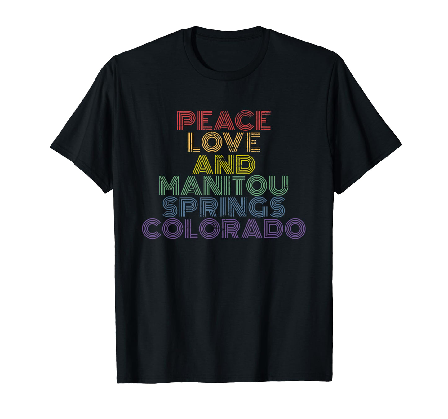 Peace Love And Manitou Springs T-Shirt - Minimalist Print Men Women - T-Shirt, Sweatshirt, Hoodie