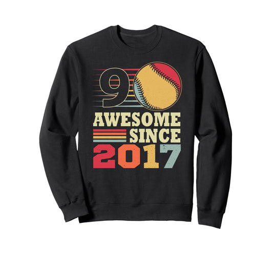 Awesome 9 Since 2017 Baseball Sweatshirt - Fun Novelty Design Men Women - T-Shirt, Sweatshirt, Hoodie