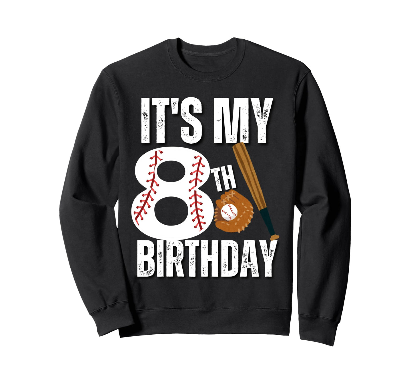 Its My 8Th Birthday Baseball Player Sweatshirt - Custom Art Print Unisex - T-Shirt, Sweatshirt, Hoodie