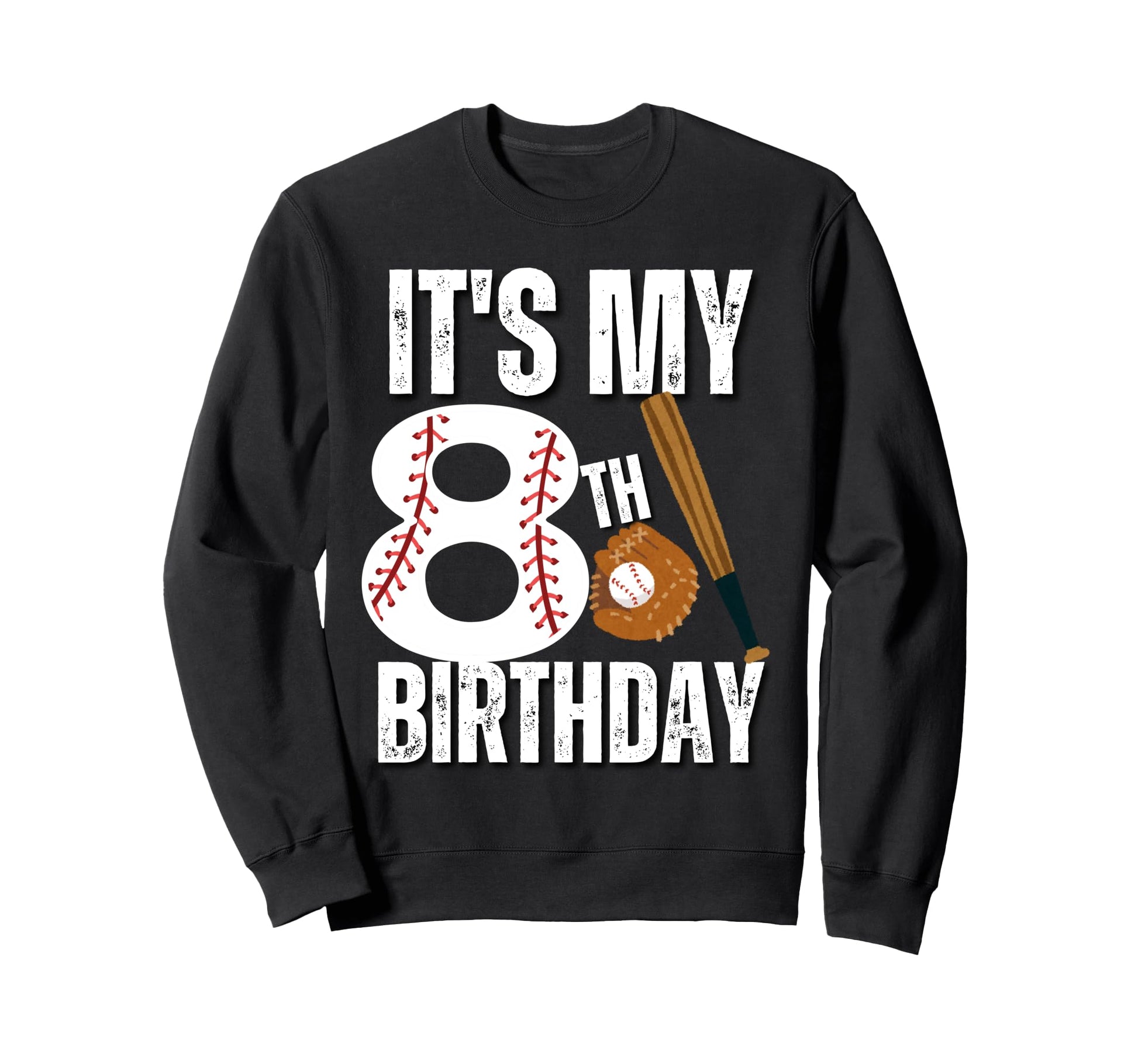 Its My 8Th Birthday Baseball Player Sweatshirt - Custom Art Print Unisex - T-Shirt, Sweatshirt, Hoodie