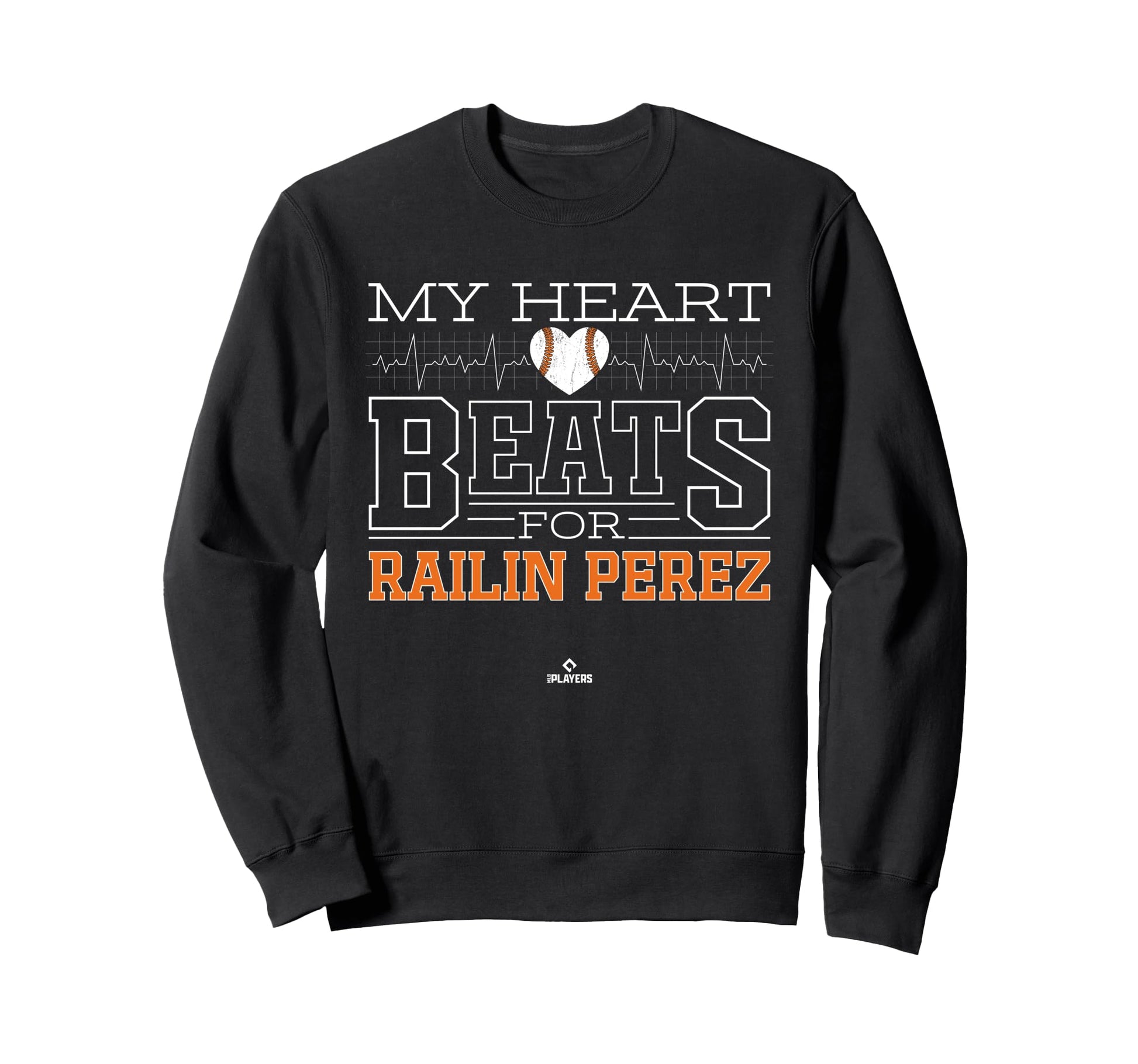 My Heart Beats Railin Perez Sweatshirt - Fun Novelty Design Men Women - T-Shirt, Sweatshirt, Hoodie