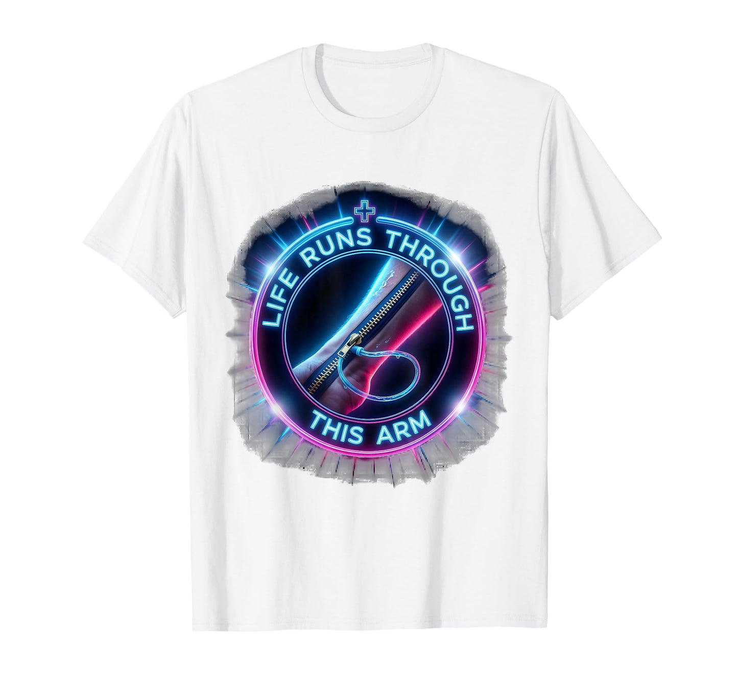 Life Runs Through This Arm Dialysis T-Shirt - Fun Novelty Design for Adults - T-Shirt, Sweatshirt, Hoodie