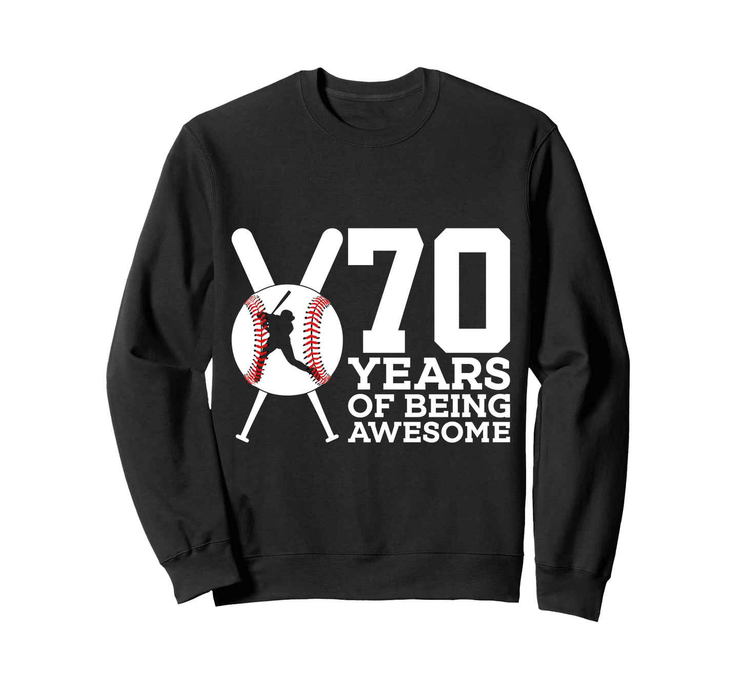 70 Years Being Awesome Baseball Sweatshirt - Minimalist Print for Adults - T-Shirt, Sweatshirt, Hoodie
