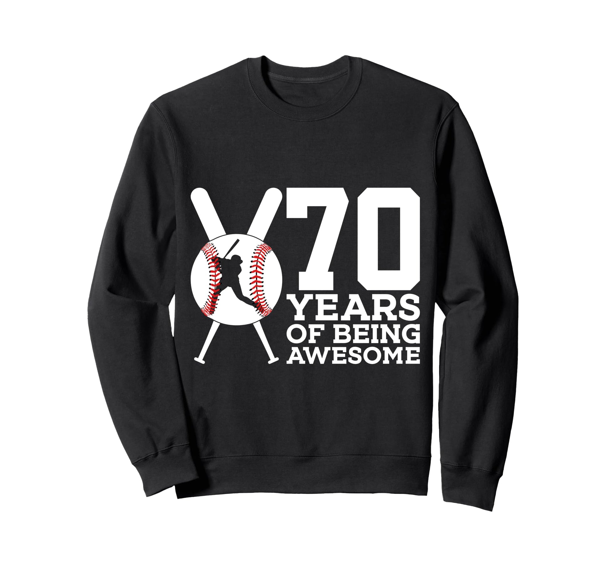70 Years Being Awesome Baseball Sweatshirt - Minimalist Print for Adults - T-Shirt, Sweatshirt, Hoodie