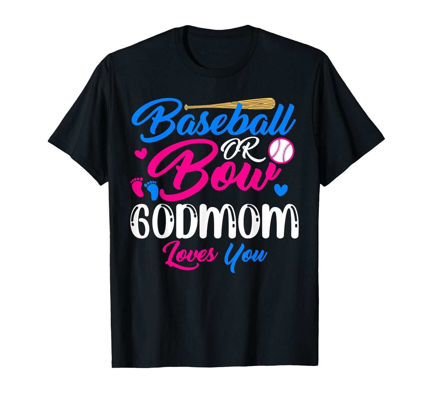 Baseball Or Bow Godmom Loves You T-Shirt - Aesthetic Graphic Men Women - T-Shirt, Sweatshirt, Hoodie
