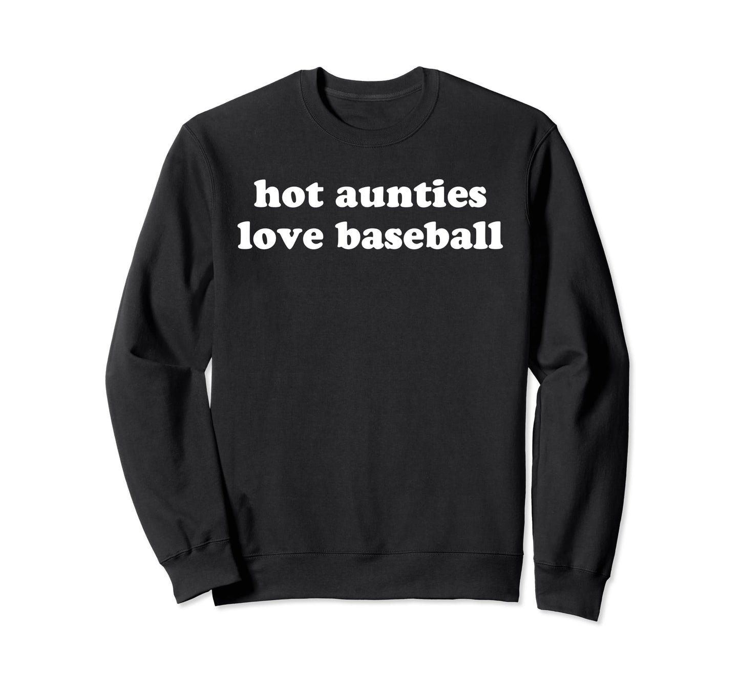 Funny Baseball Aunt Hot Aunties Sweatshirt - Custom Art Print for Adults - T-Shirt, Sweatshirt, Hoodie